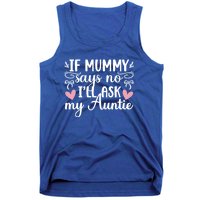 Ill Ask My Auntie From Aunt To Niece Funny Gift Tank Top