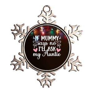 Ill Ask My Auntie From Aunt To Niece Funny Gift Metallic Star Ornament