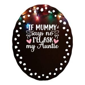 Ill Ask My Auntie From Aunt To Niece Funny Gift Ceramic Oval Ornament