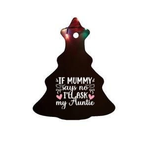 Ill Ask My Auntie From Aunt To Niece Funny Gift Ceramic Tree Ornament