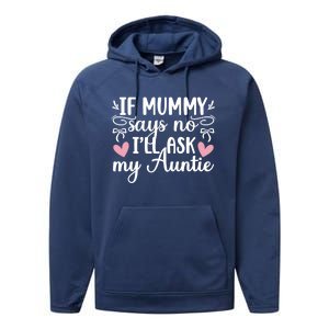 Ill Ask My Auntie From Aunt To Niece Funny Gift Performance Fleece Hoodie