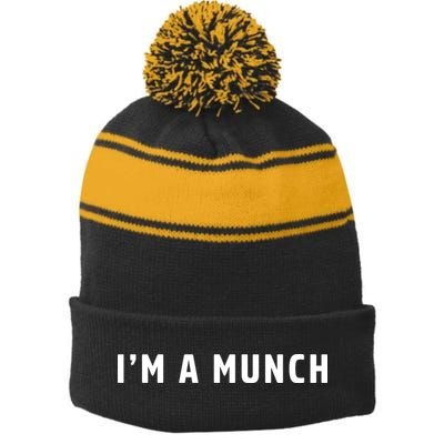 I'm A Munch Stripe Pom Pom Beanie