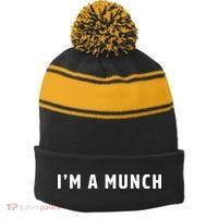 I'm A Munch Stripe Pom Pom Beanie