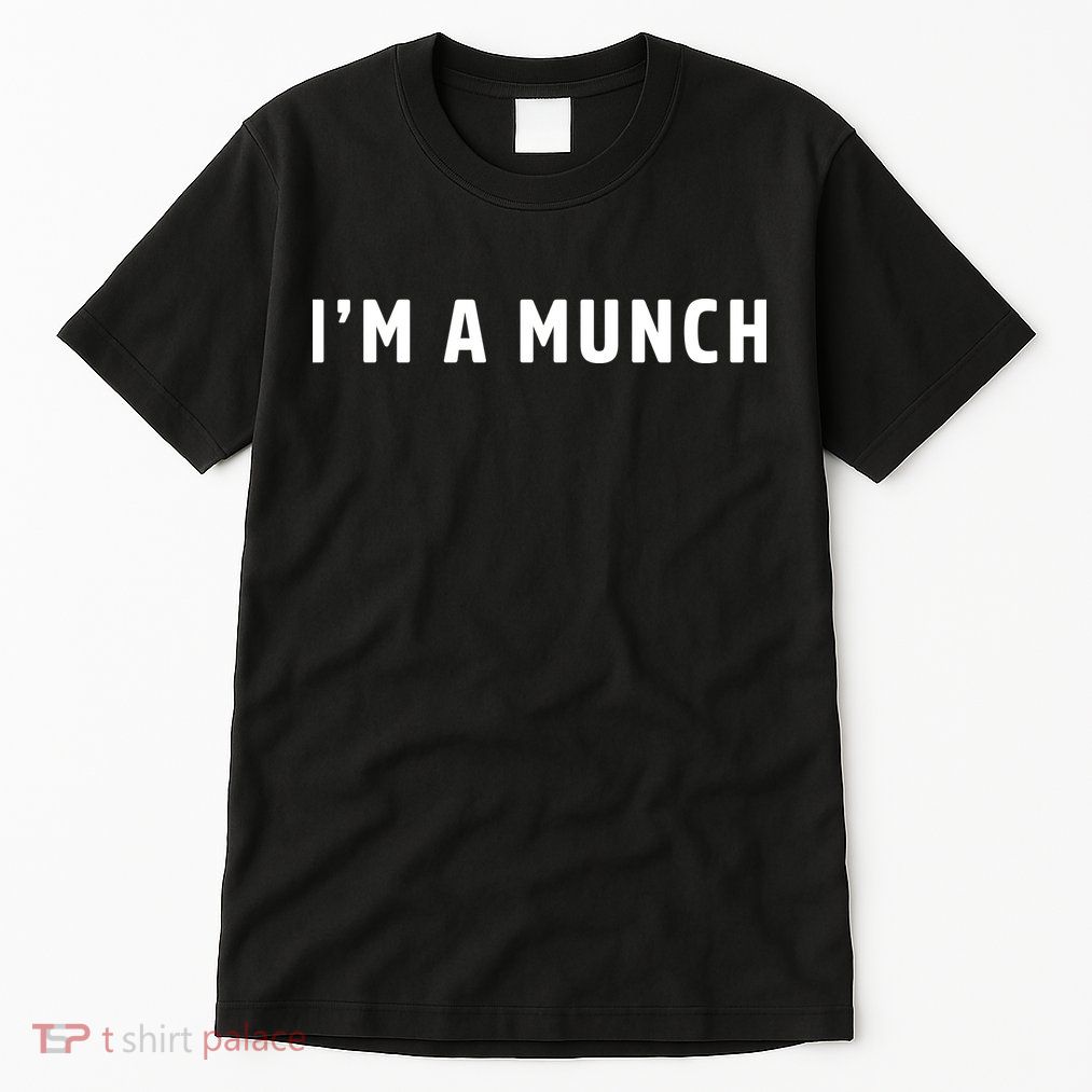 I'm A Munch Tall T-Shirt
