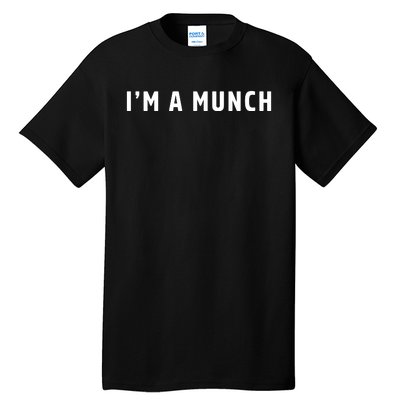 I'm A Munch Tall T-Shirt