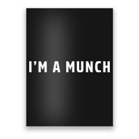 I'm A Munch Poster