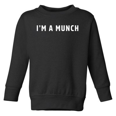 I'm A Munch Toddler Sweatshirt