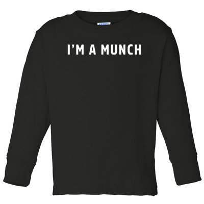 I'm A Munch Toddler Long Sleeve Shirt