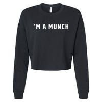 I'm A Munch Cropped Pullover Crew