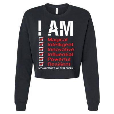 I Am My Ancestors Wildest Dreams Cool Black History Gift Meaningful Gift Cropped Pullover Crew