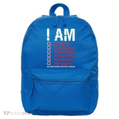 I Am My Ancestors Wildest Dreams Cool Black History Gift Meaningful Gift 16 in Basic Backpack