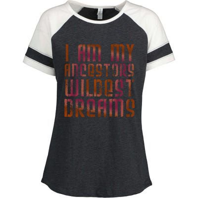 I Am My Ancestors Wildest Dreams For Funny Funny Gift Enza Ladies Jersey Colorblock Tee