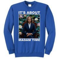 ItS About Madam Time Kamala Harris Gift Sweatshirt