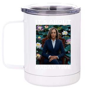 ItS About Madam Time Kamala Harris Gift 12 oz Stainless Steel Tumbler Cup