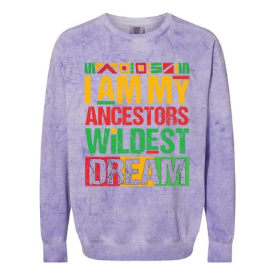 I Am My Ancestors' Wildest Dreams Distressed Vintage Gift Colorblast Crewneck Sweatshirt