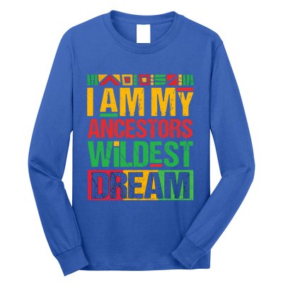 I Am My Ancestors' Wildest Dreams Distressed Vintage Gift Long Sleeve Shirt