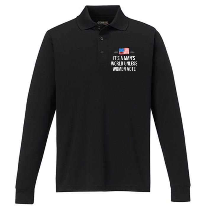 ItS A ManS World Unless Women Vote Performance Long Sleeve Polo