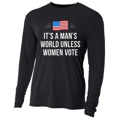 ItS A ManS World Unless Women Vote Cooling Performance Long Sleeve Crew