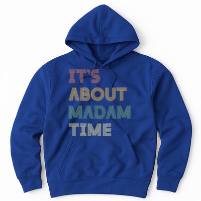 ItS About Madam Time Retro Vintage Gift Hoodie