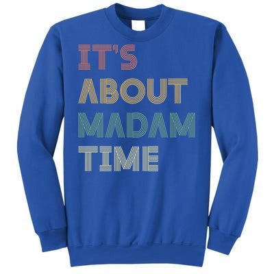 ItS About Madam Time Retro Vintage Gift Sweatshirt