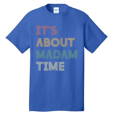 ItS About Madam Time Retro Vintage Gift Tall T-Shirt