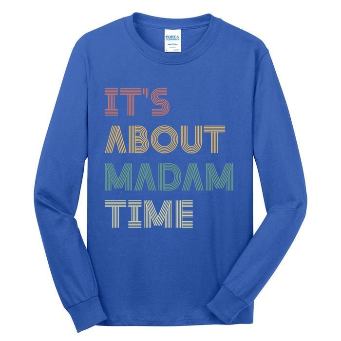 ItS About Madam Time Retro Vintage Gift Tall Long Sleeve T-Shirt