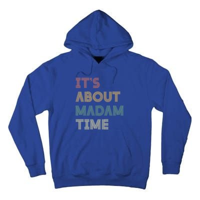 ItS About Madam Time Retro Vintage Gift Tall Hoodie