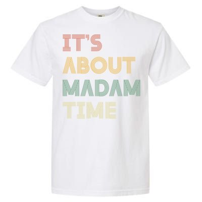 ItS About Madam Time Retro Vintage Gift Garment-Dyed Heavyweight T-Shirt