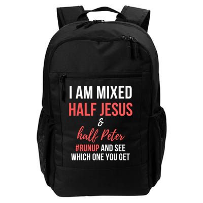 I Am Mixed Half Jesus And Half Peter #Runup And See Gift Backpack