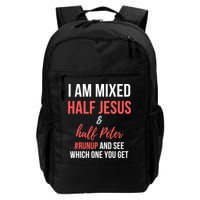 I Am Mixed Half Jesus And Half Peter #Runup And See Gift Backpack