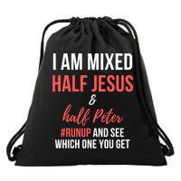 I Am Mixed Half Jesus And Half Peter #Runup And See Gift Drawstring Bag