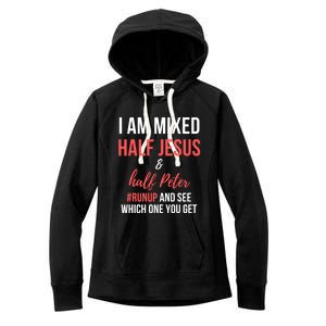 I Am Mixed Half Jesus And Half Peter #Runup And See Gift Women's Fleece Hoodie