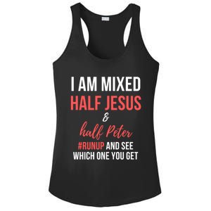 I Am Mixed Half Jesus And Half Peter #Runup And See Gift Ladies PosiCharge Competitor Racerback Tank