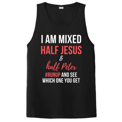 I Am Mixed Half Jesus And Half Peter #Runup And See Gift PosiCharge Competitor Tank