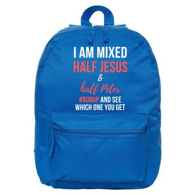 I Am Mixed Half Jesus And Half Peter #Runup And See Gift 16 in Basic Backpack