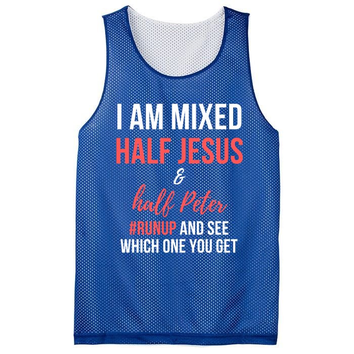 I Am Mixed Half Jesus And Half Peter #Runup And See Gift Mesh Reversible Basketball Jersey Tank