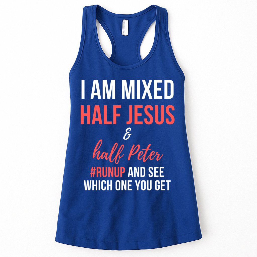 I Am Mixed Half Jesus And Half Peter #Runup And See Gift Womens Tank Top