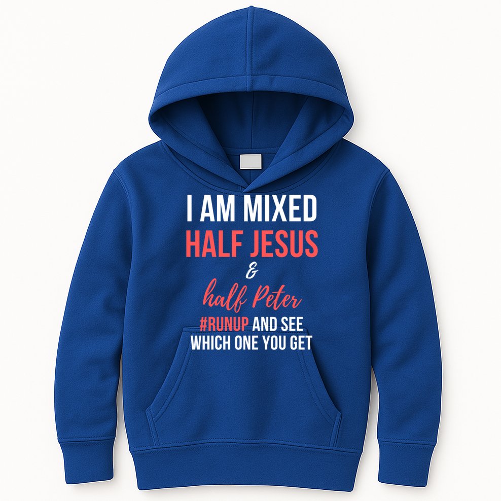 I Am Mixed Half Jesus And Half Peter #Runup And See Gift Kids Hoodie