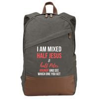 I Am Mixed Half Jesus And Half Peter #Runup And See Gift Cotton Canvas Backpack