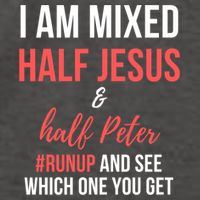 I Am Mixed Half Jesus And Half Peter #Runup And See Gift Vector Backpack