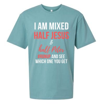 I Am Mixed Half Jesus And Half Peter #Runup And See Gift Sueded Cloud Jersey T-Shirt