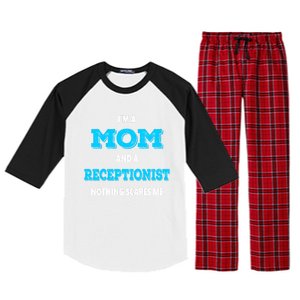 Im A Mom And A Receptionist Nothing Scares Me Mothers Day Cute Gift Raglan Sleeve Pajama Set