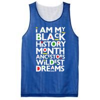 I Am My Black History Month Ancestors Wildest Dreams Melanin Gift Mesh Reversible Basketball Jersey Tank