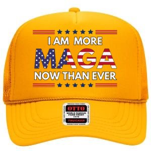 I Am More Maga Now Than Ever Trump Supporters American High Crown Mesh Back Trucker Hat