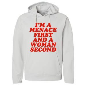 IM A Menace First And A Woman Second Performance Fleece Hoodie