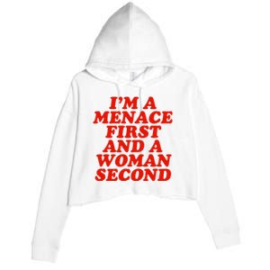 IM A Menace First And A Woman Second Crop Fleece Hoodie