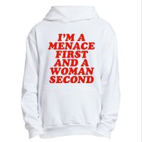 IM A Menace First And A Woman Second Urban Pullover Hoodie