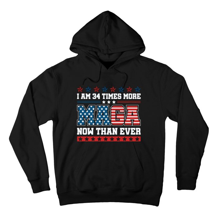 I Am More Maga Now Than Ever Trump 2024 Hoodie