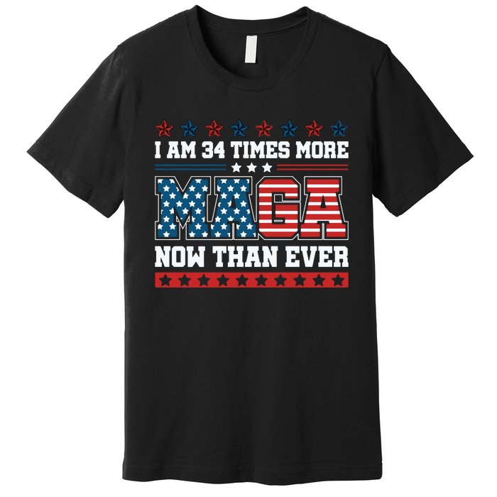 I Am More Maga Now Than Ever Trump 2024 Premium T-Shirt