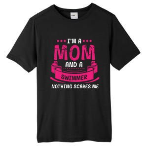 I'm A Mom And Swimmer Nothing Scares Me Swimming Funny Gift Tall Fusion ChromaSoft Performance T-Shirt